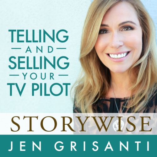 Storywise: Telling and Selling Your TV Pilot