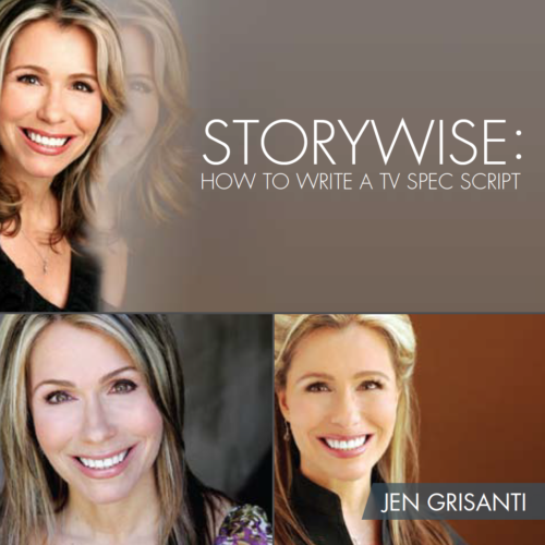 Storywise: How to Write a TV Spec Script